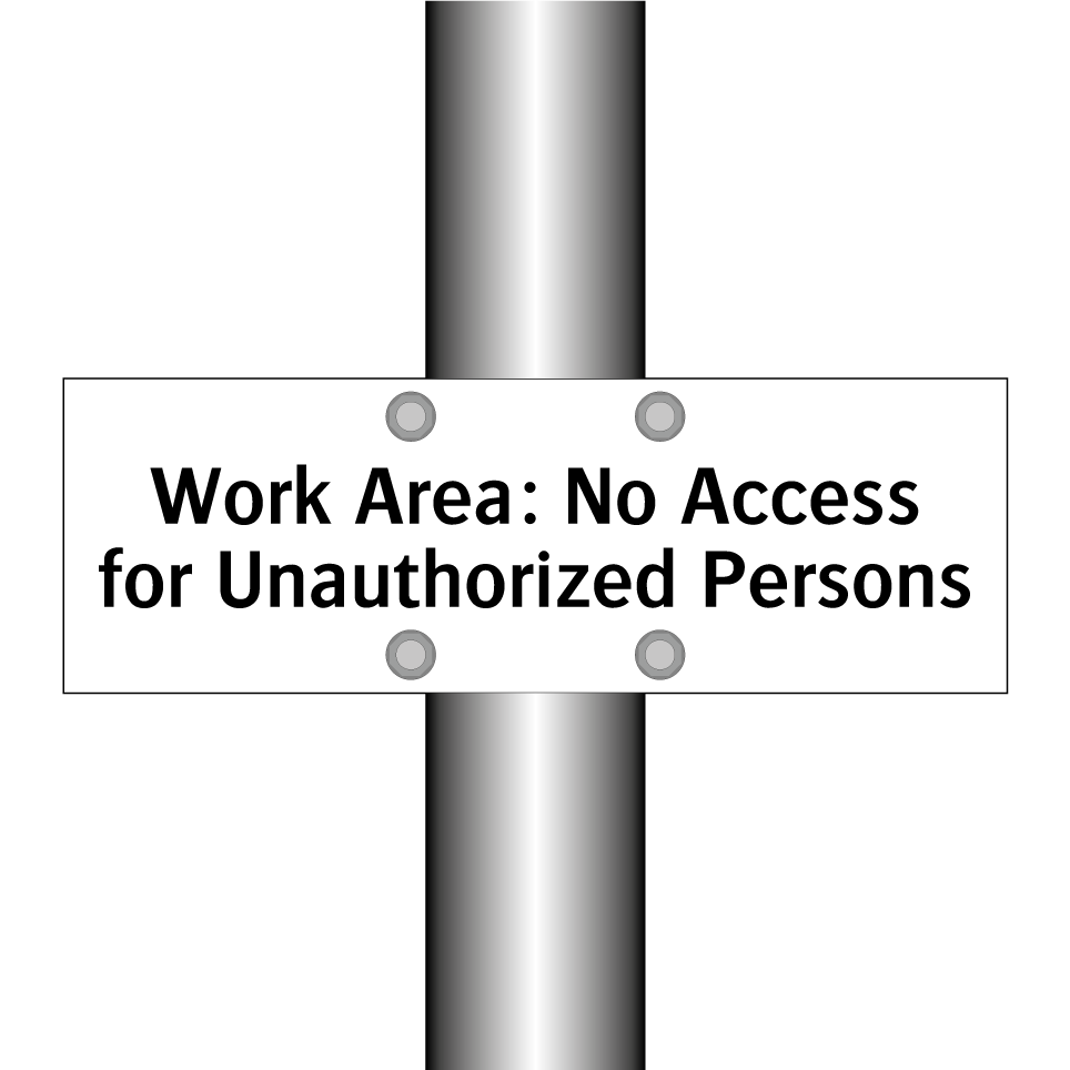 Work Area: No Access for Unauthorized Persons