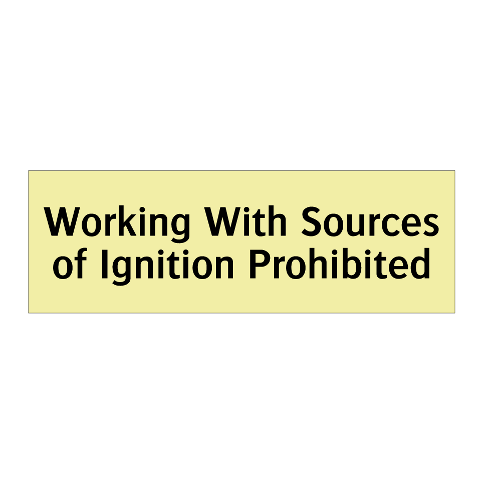 Working With Sources of Ignition Prohibited
