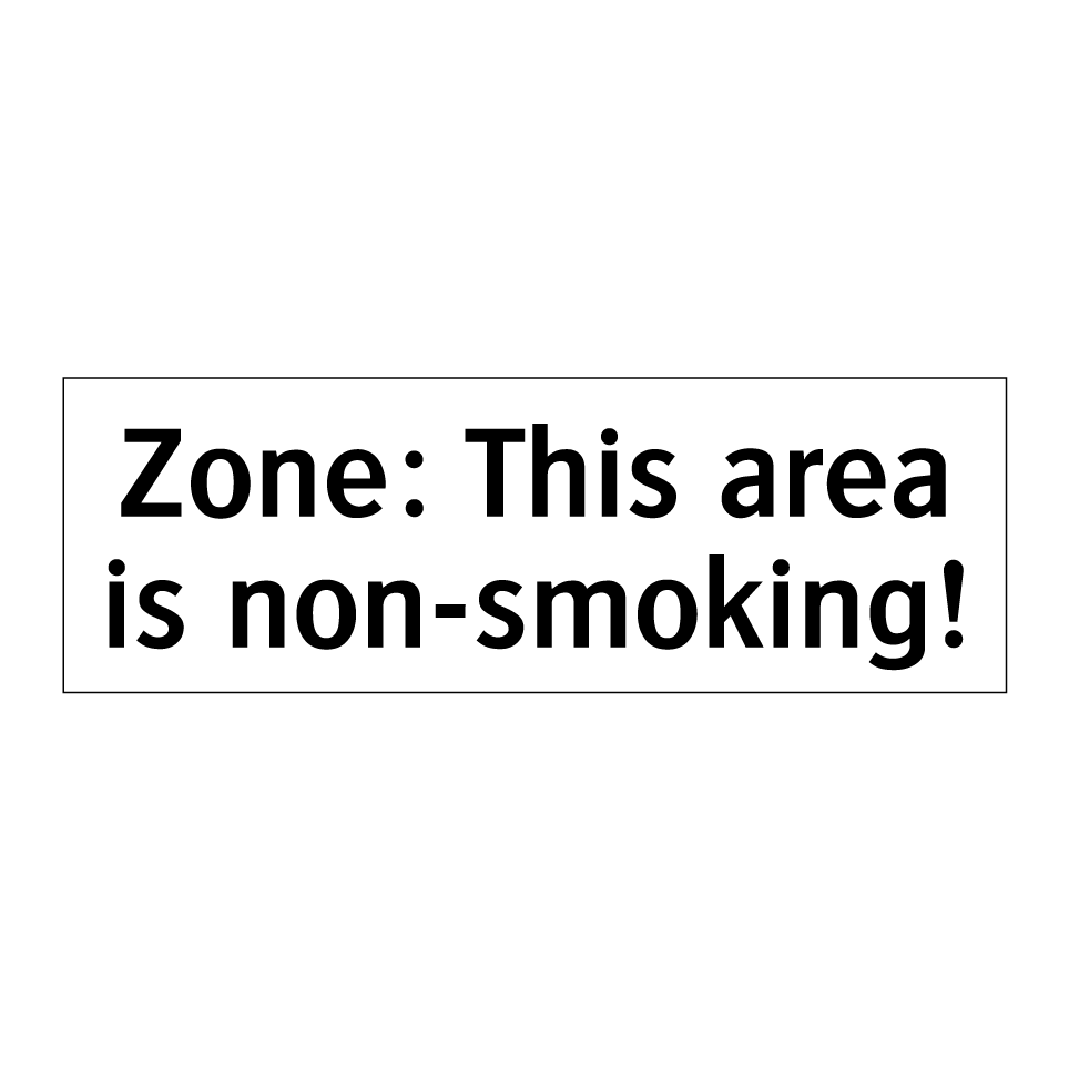 Zone: This area is non-smoking!