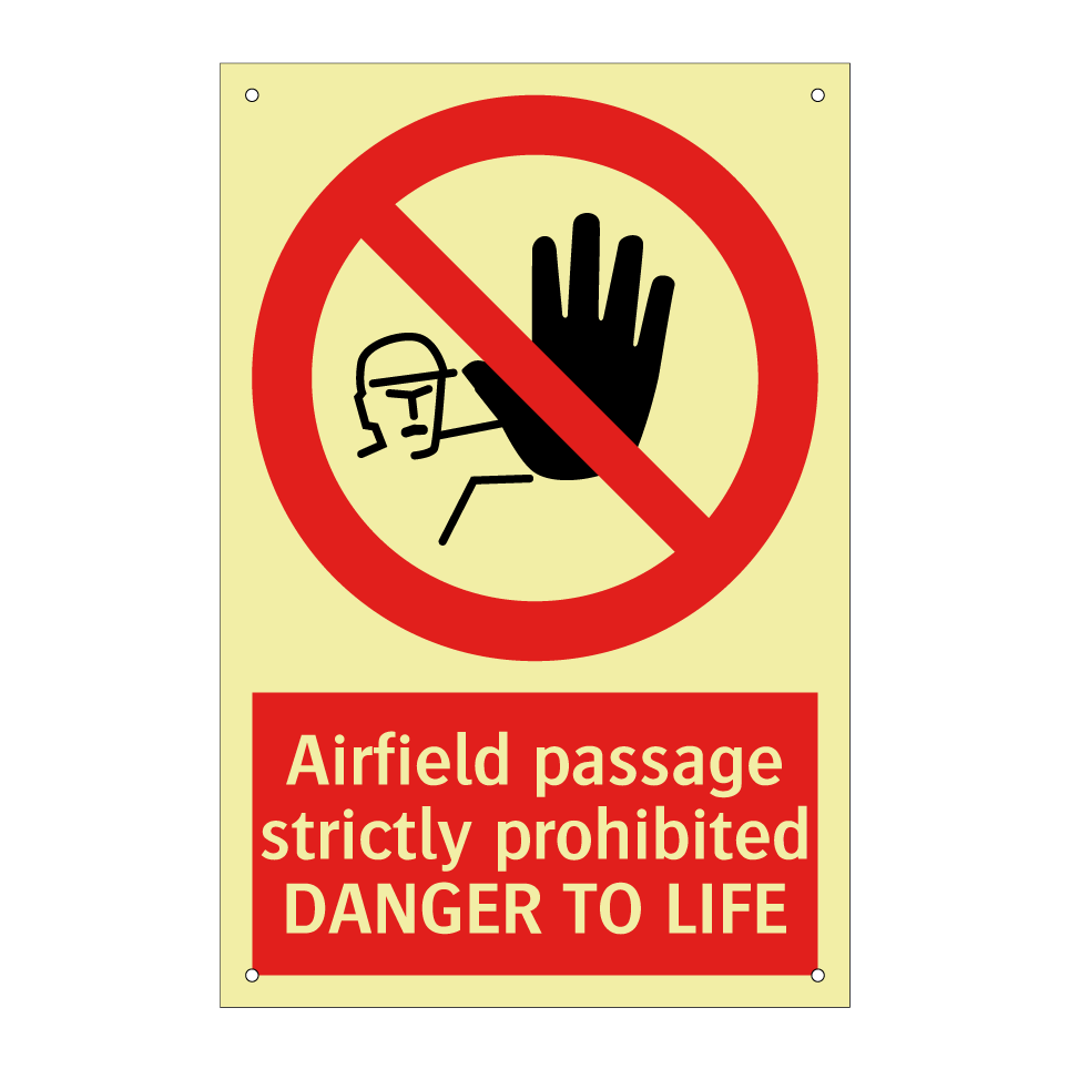 Airfield passage strictly prohibited DANGER TO LIFE