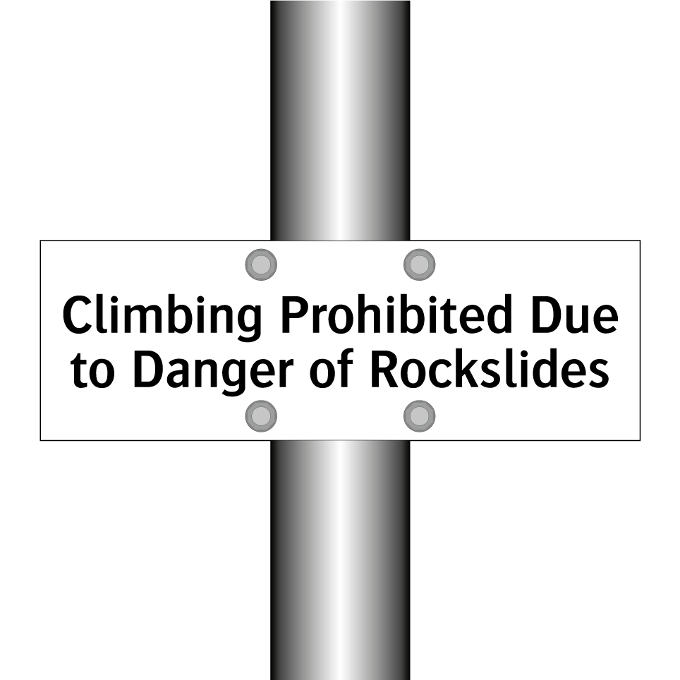 Climbing Prohibited Due to Danger of Rockslides