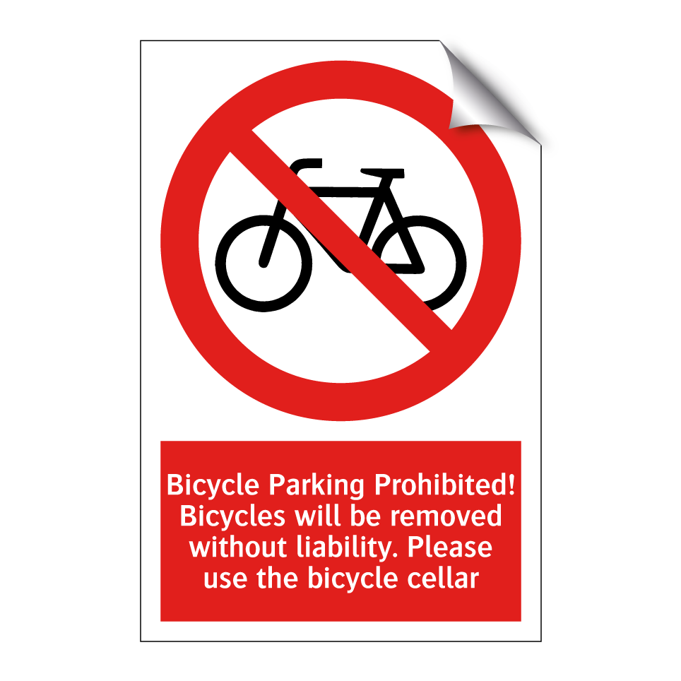 Bicycle Parking Prohibited! Bicycles will be removed without liability. Please use the bicycle cellar