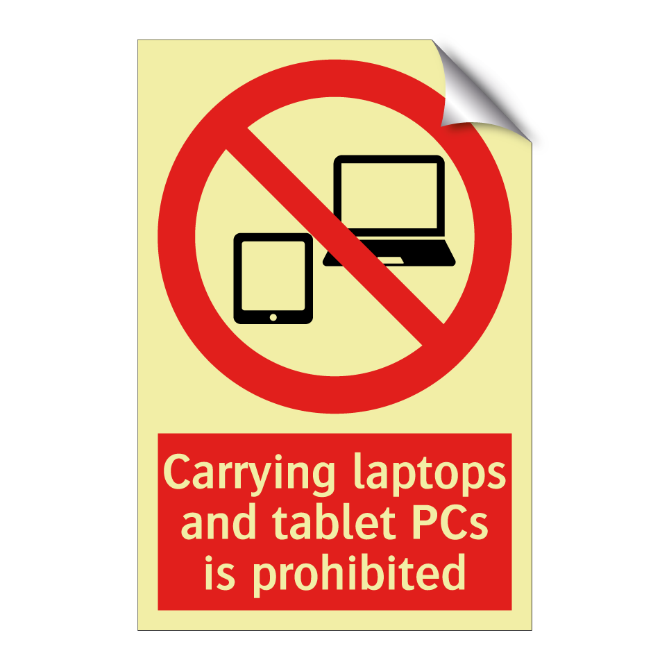 Carrying laptops and tablet PCs is prohibited