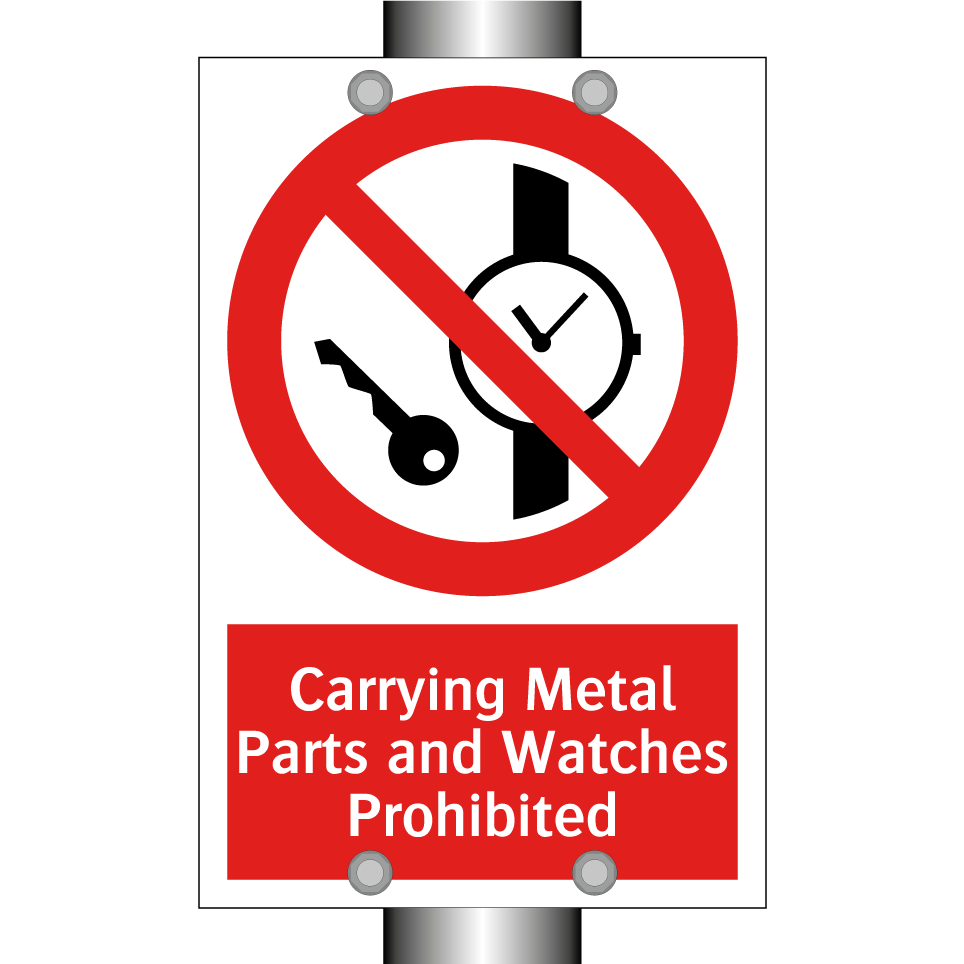Carrying Metal Parts and Watches Prohibited