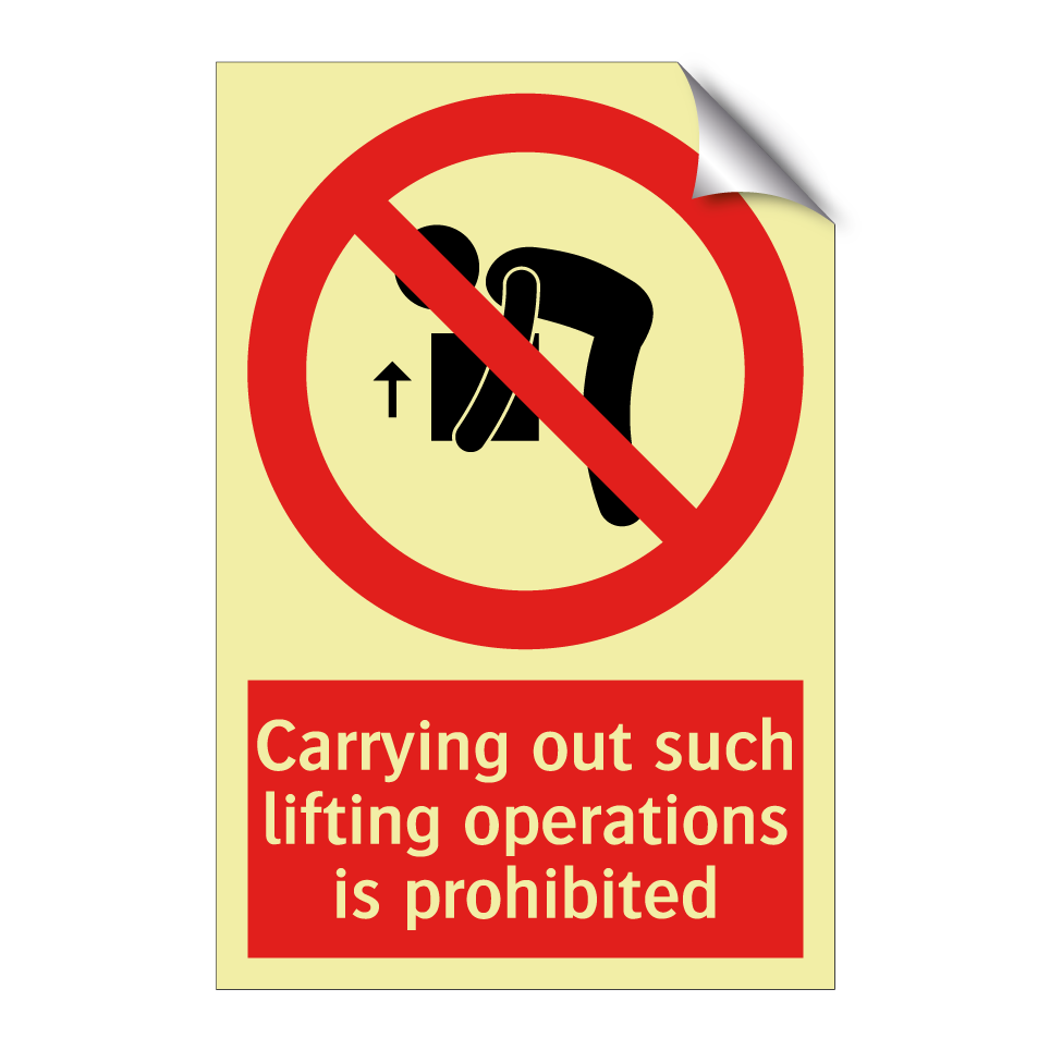 Carrying out such lifting operations is prohibited