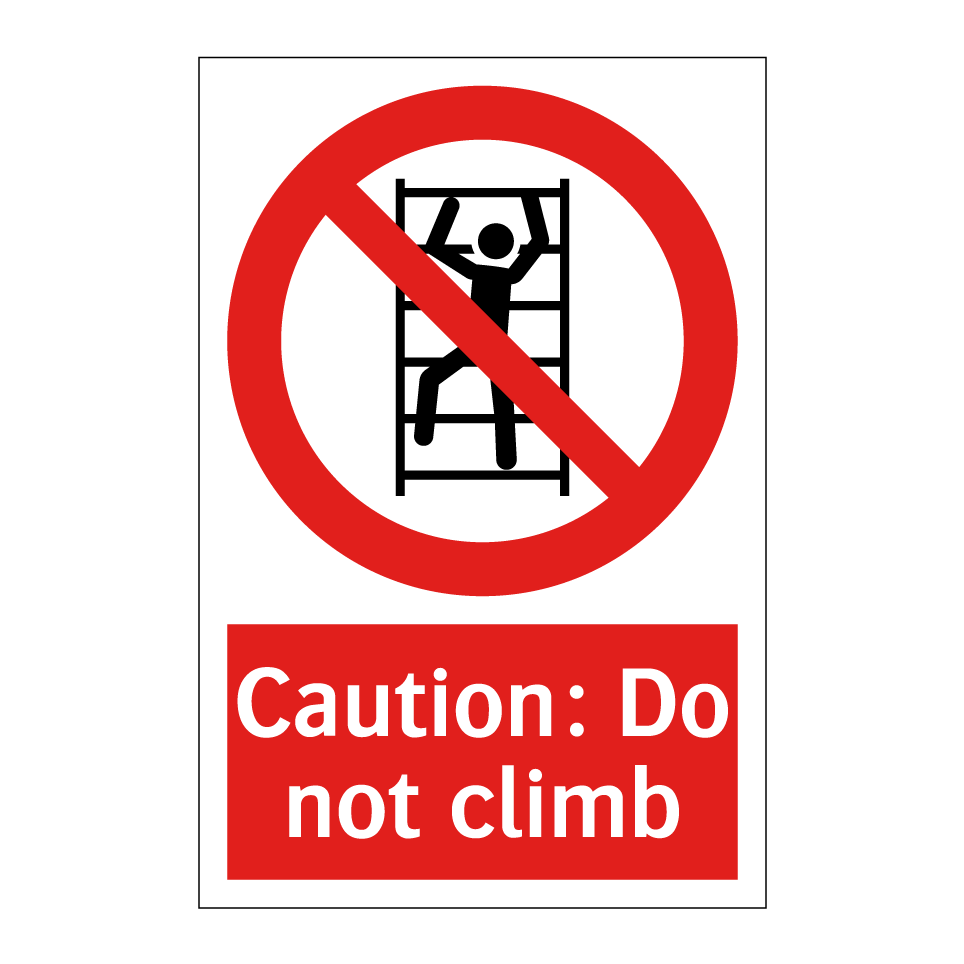 Caution: Do not climb
