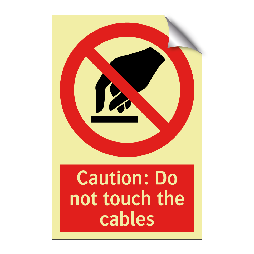 Caution: Do not touch the cables