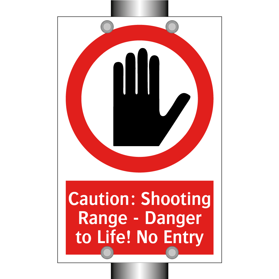 Caution: Shooting Range - Danger to Life! No Entry
