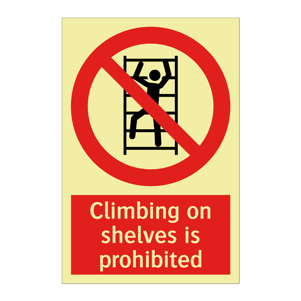 Climbing on shelves is prohibited