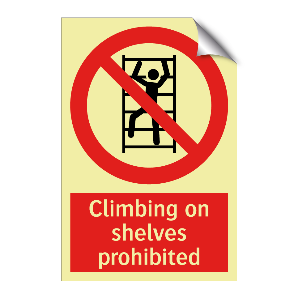 Climbing on shelves prohibited