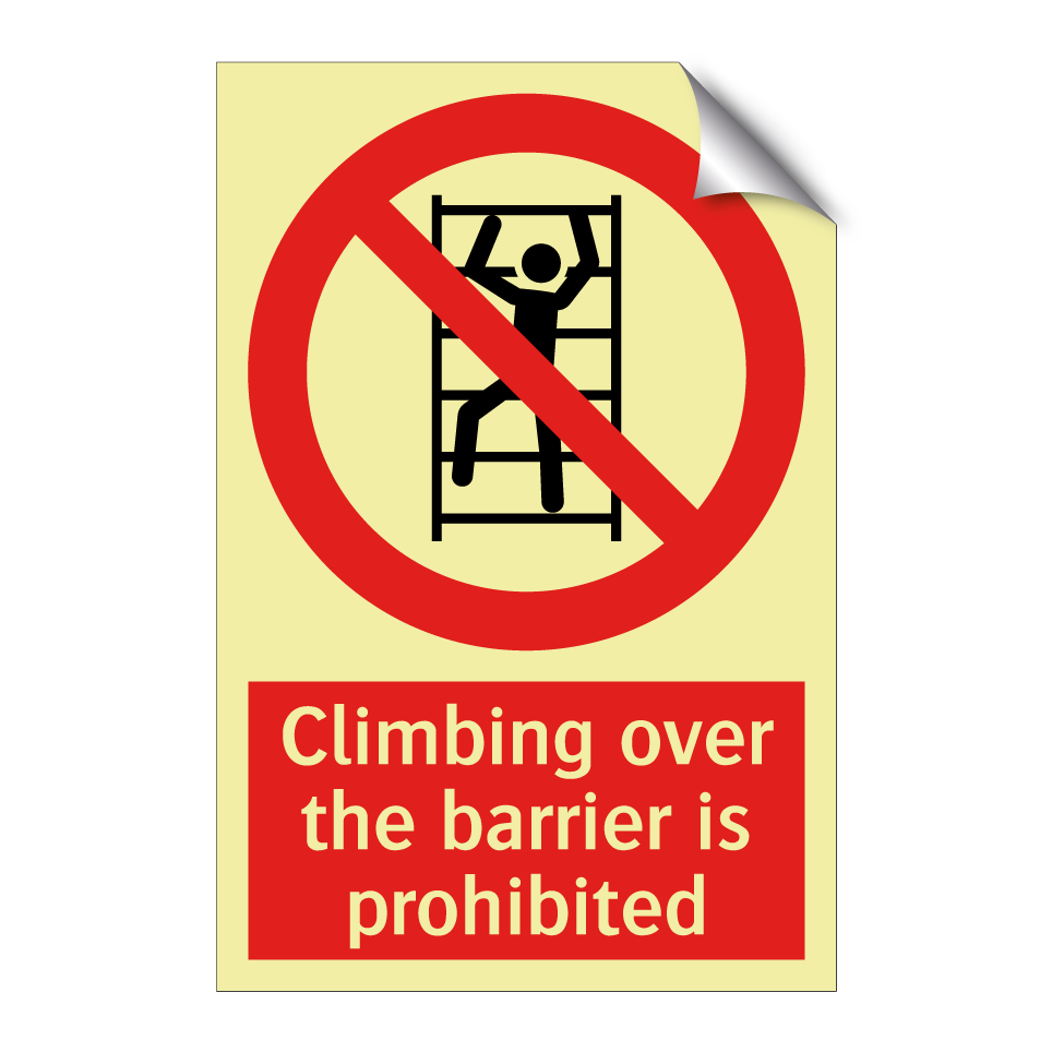 Climbing over the barrier is prohibited