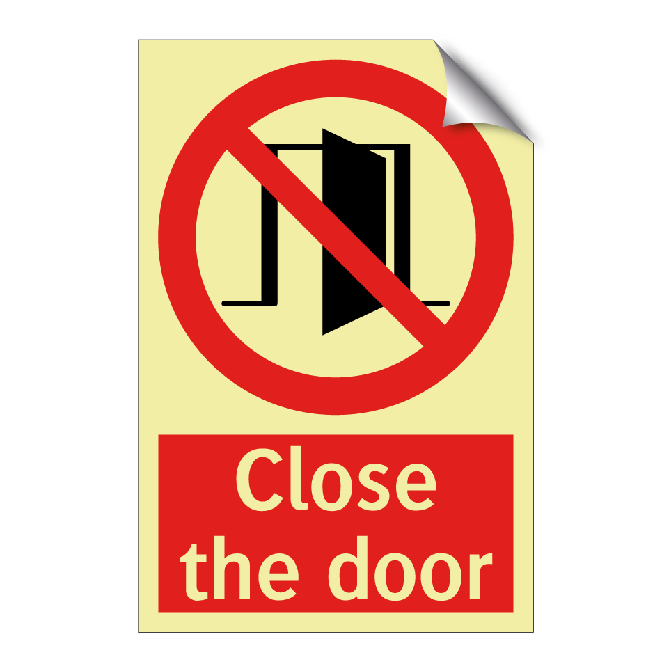 Close the door