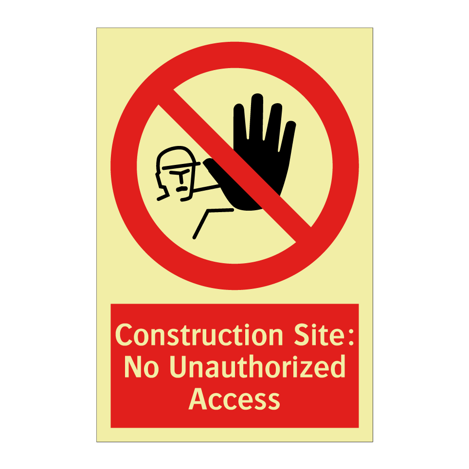 Construction Site: No Unauthorized Access