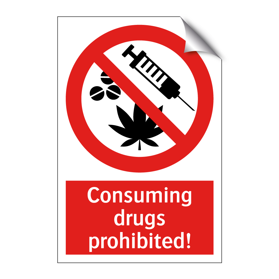Consuming drugs prohibited!