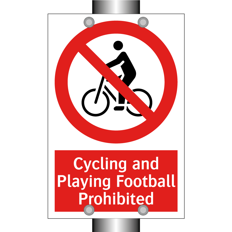 Cycling and Playing Football Prohibited