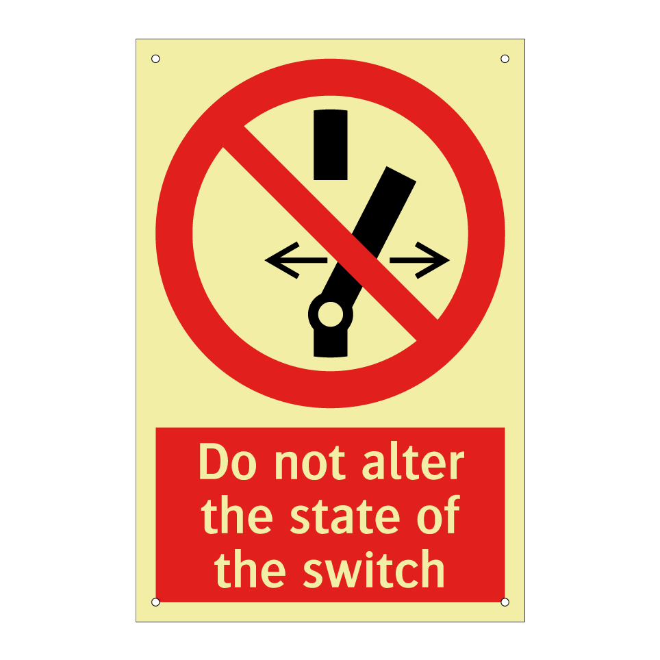 Do not alter the state of the switch