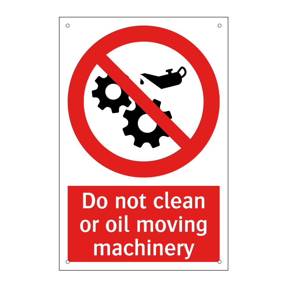 Do not clean or oil moving machinery