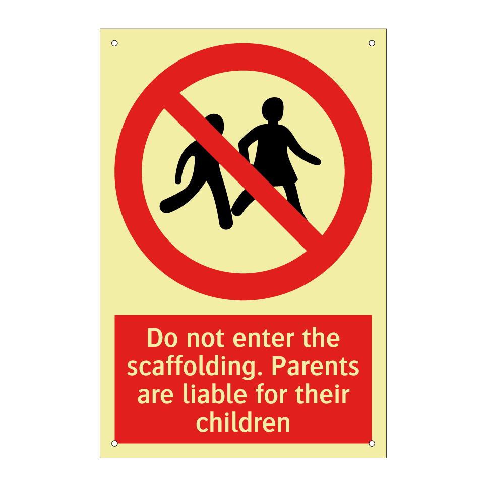 Do not enter the scaffolding. Parents are liable for their children