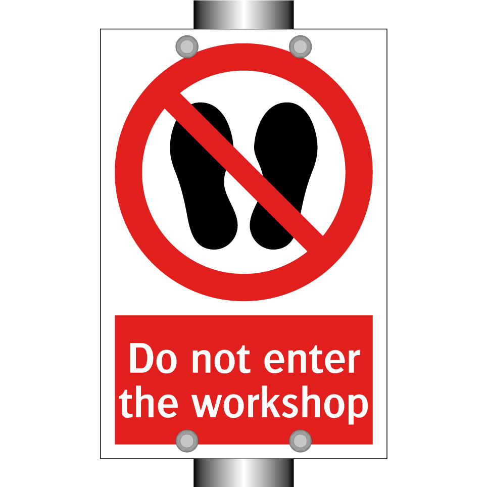 Do not enter the workshop