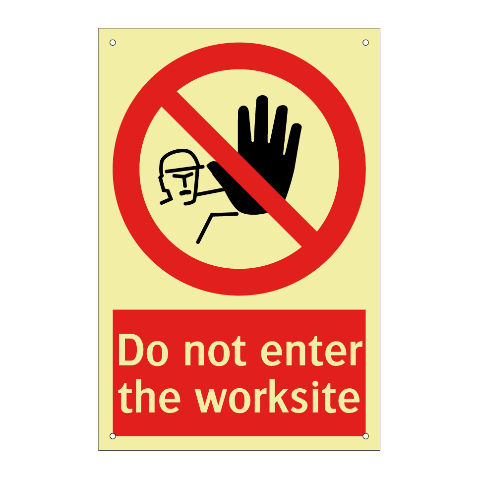 Do not enter the worksite