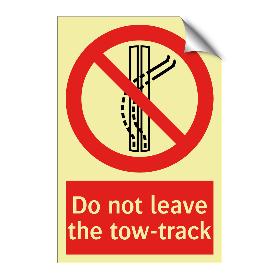 Do not leave the tow-track