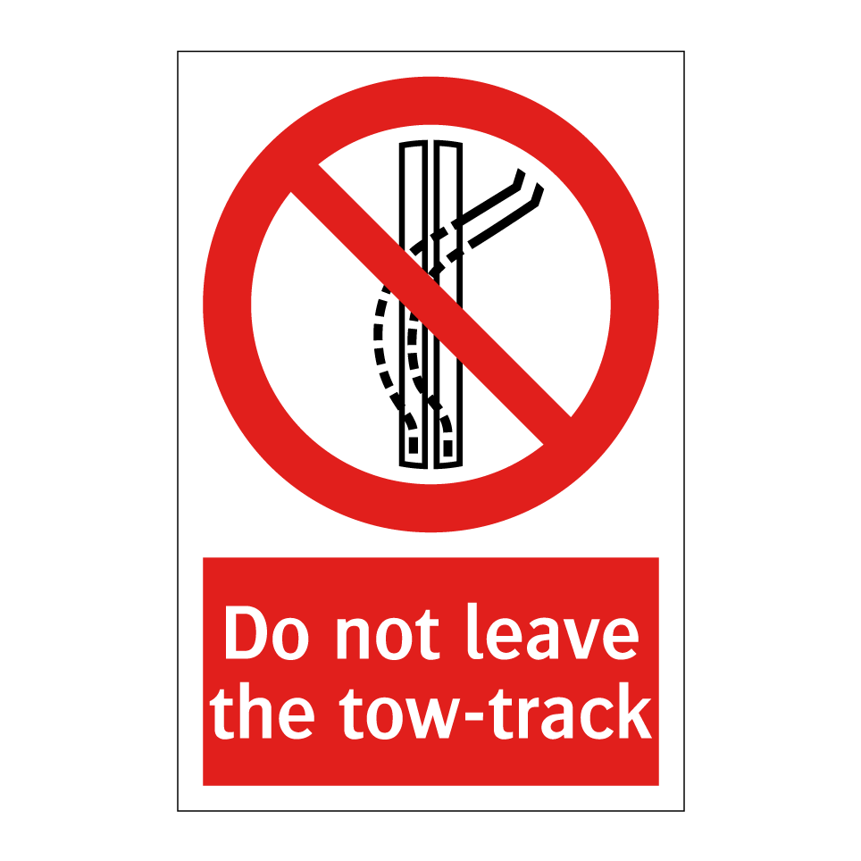 Do not leave the tow-track