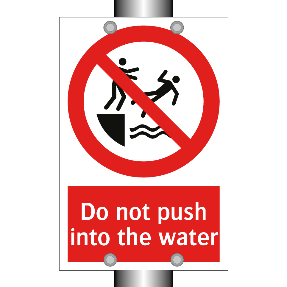 Do not push into the water