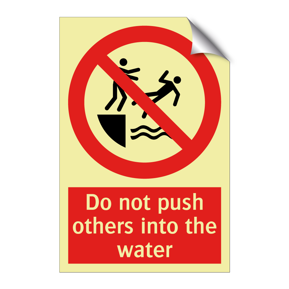 Do not push others into the water