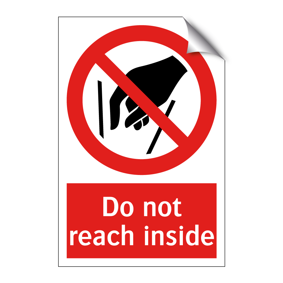 Do not reach inside