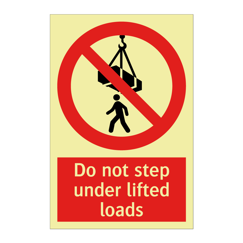 Do not step under lifted loads