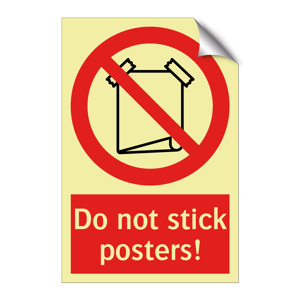 Do not stick posters!