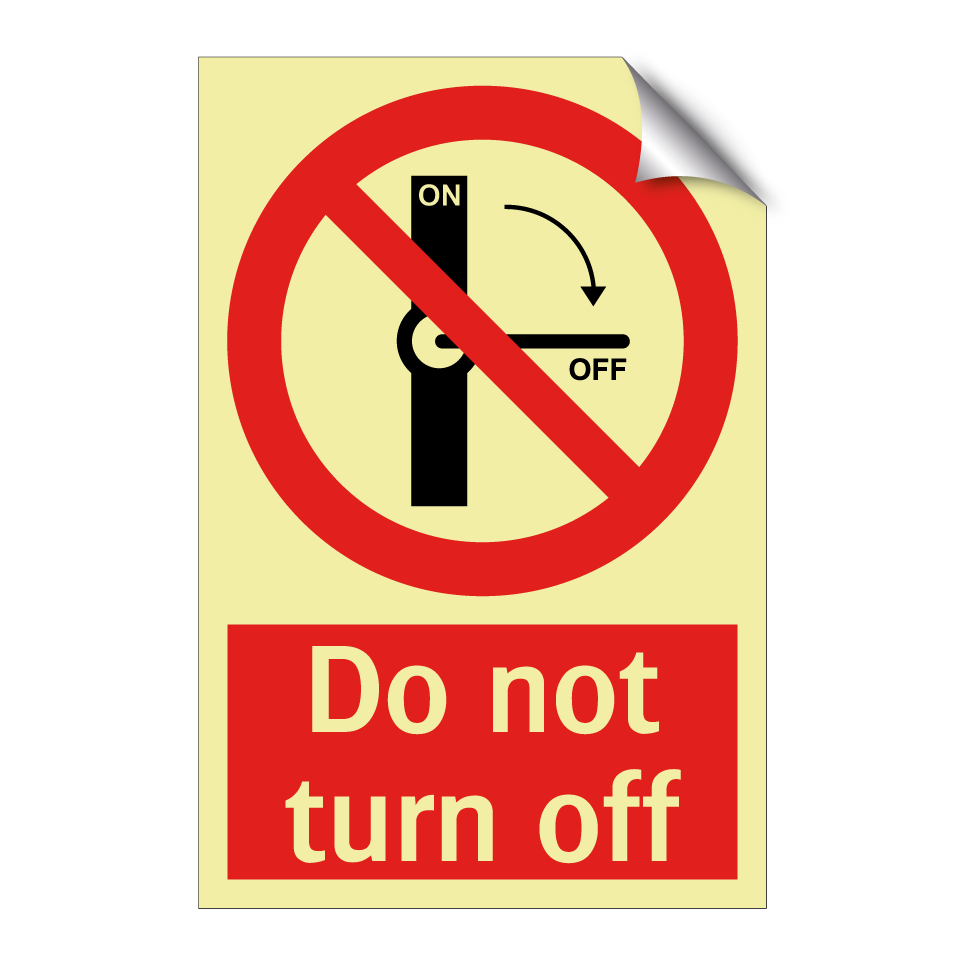 Do not turn off
