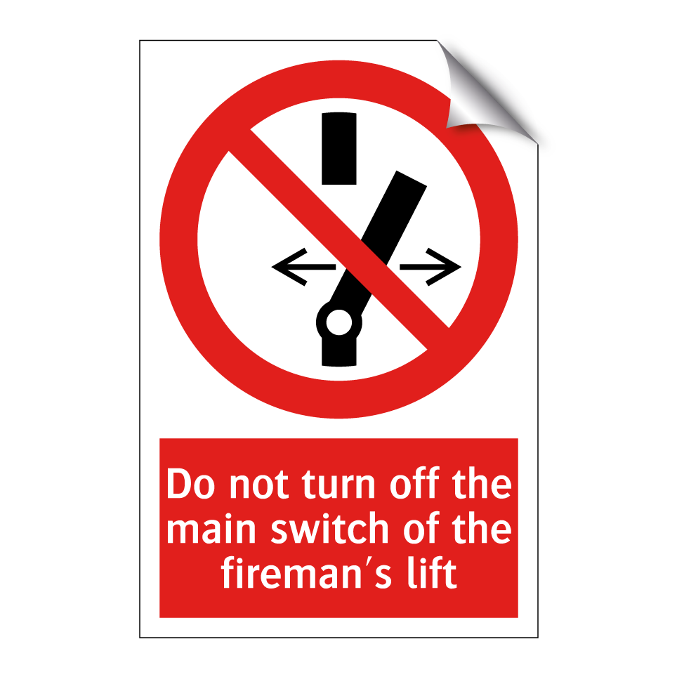 Do not turn off the main switch of the fireman's lift