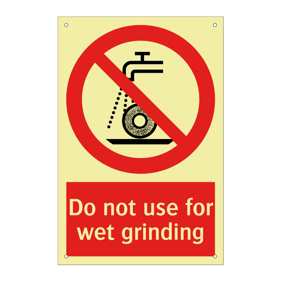 Do not use for wet grinding