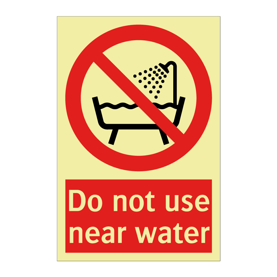 Do not use near water