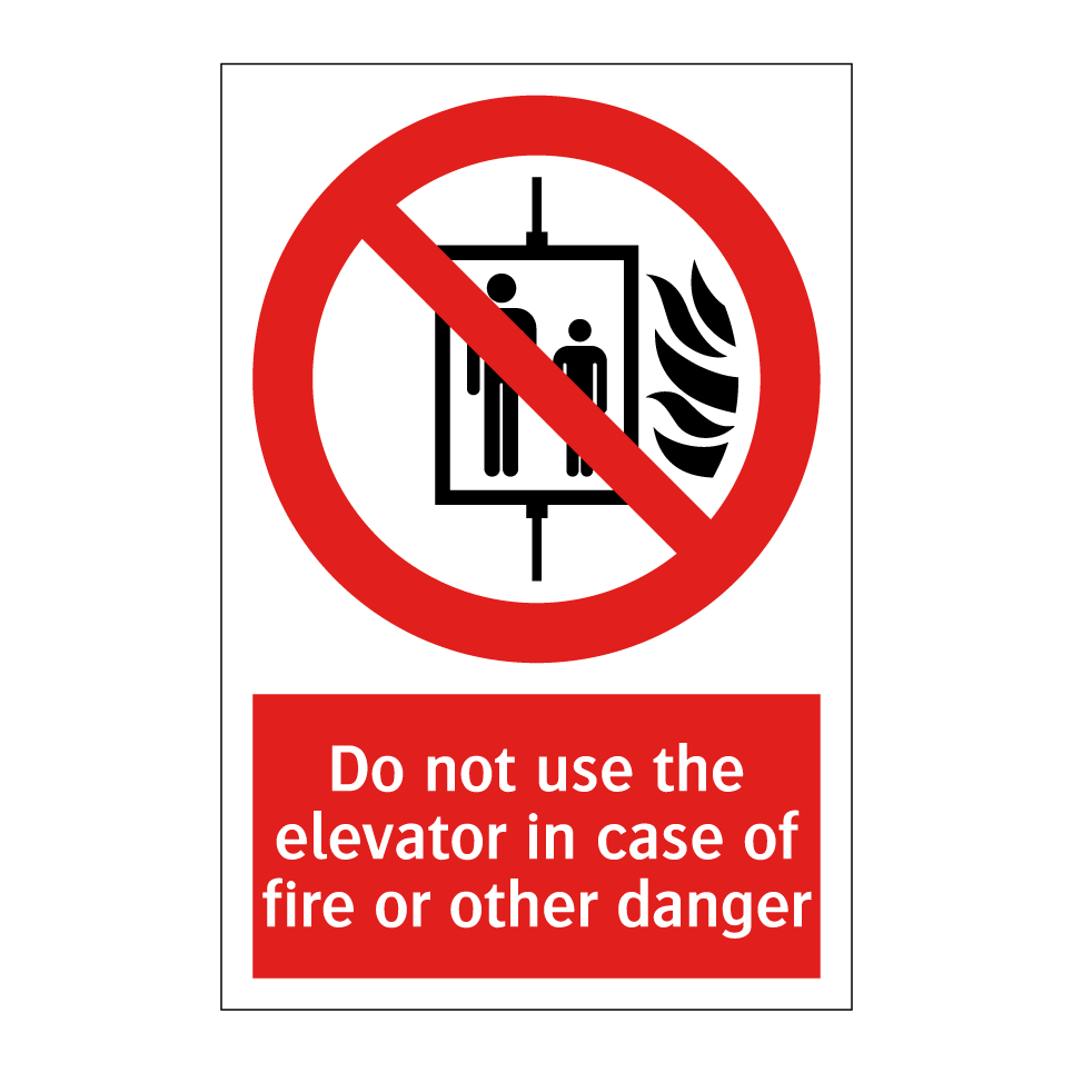 Do not use the elevator in case of fire or other danger