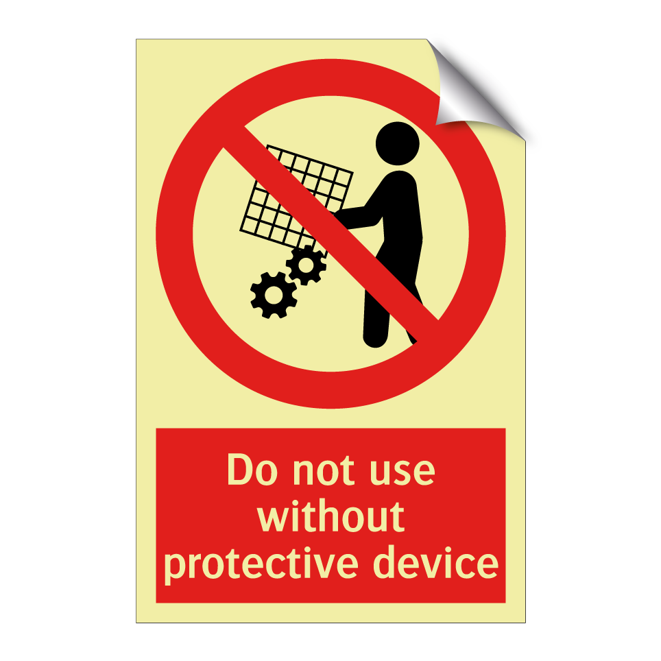 Do not use without protective device