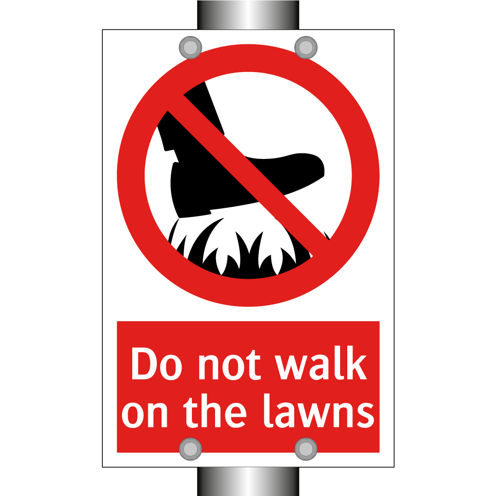 Do not walk on the lawns