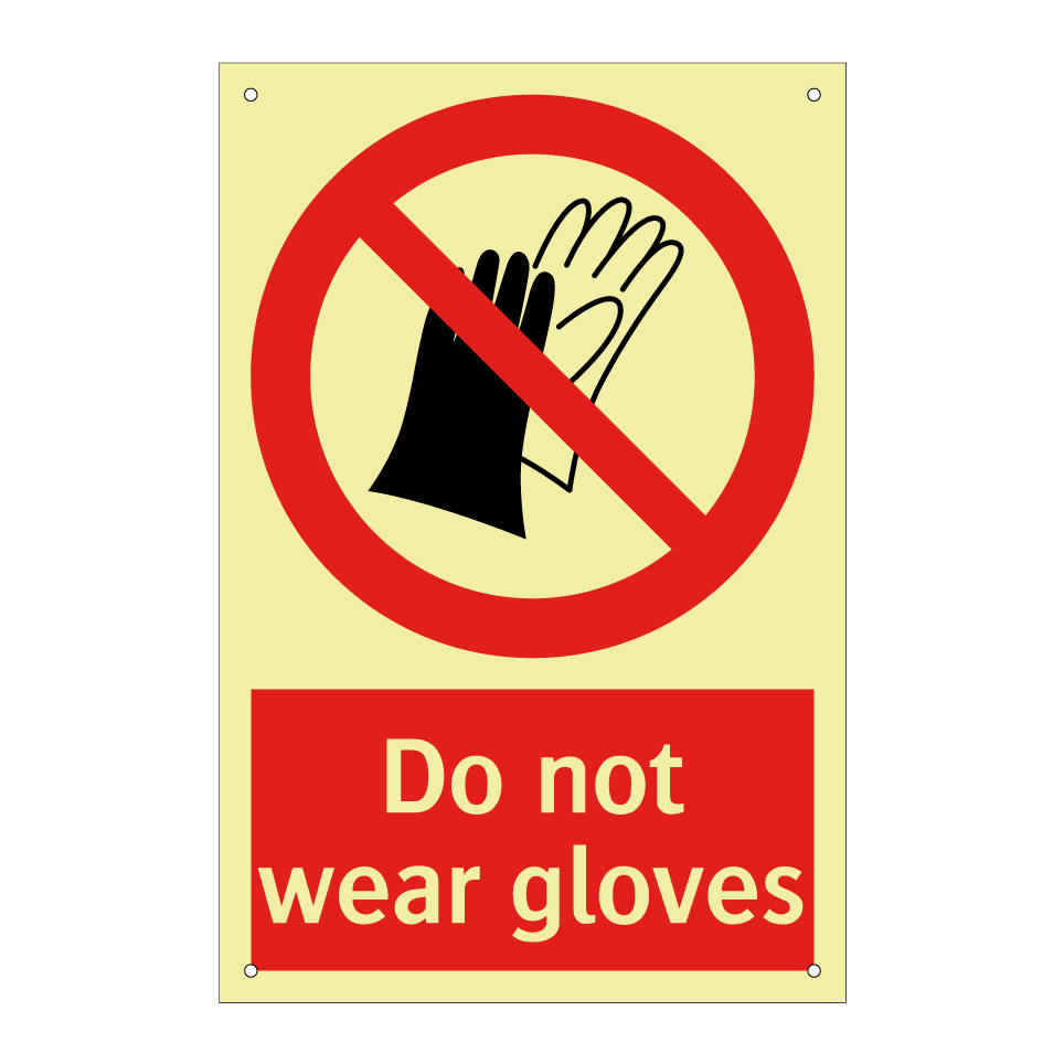 Do not wear gloves