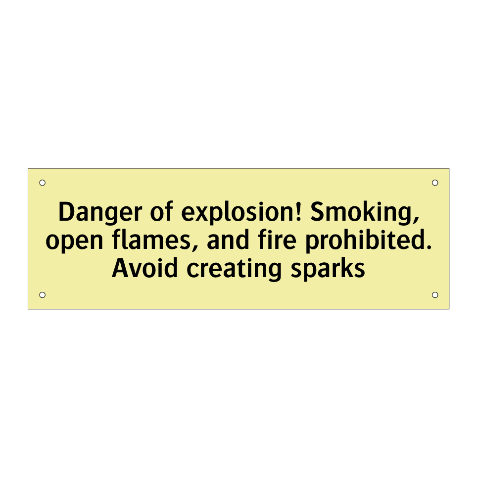 Danger of explosion! Smoking, open flames, and fire prohibited. Avoid creating sparks