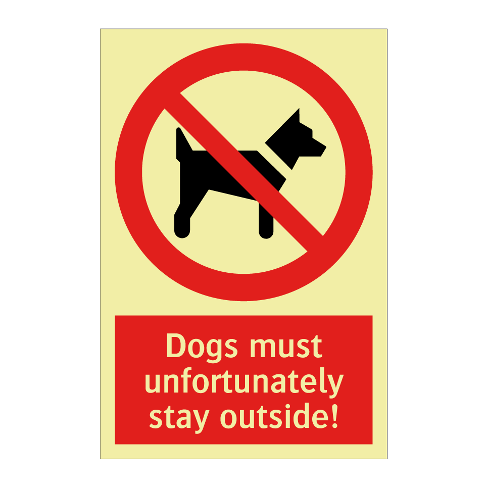 Dogs must unfortunately stay outside!