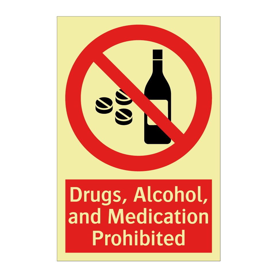 Drugs, Alcohol, and Medication Prohibited