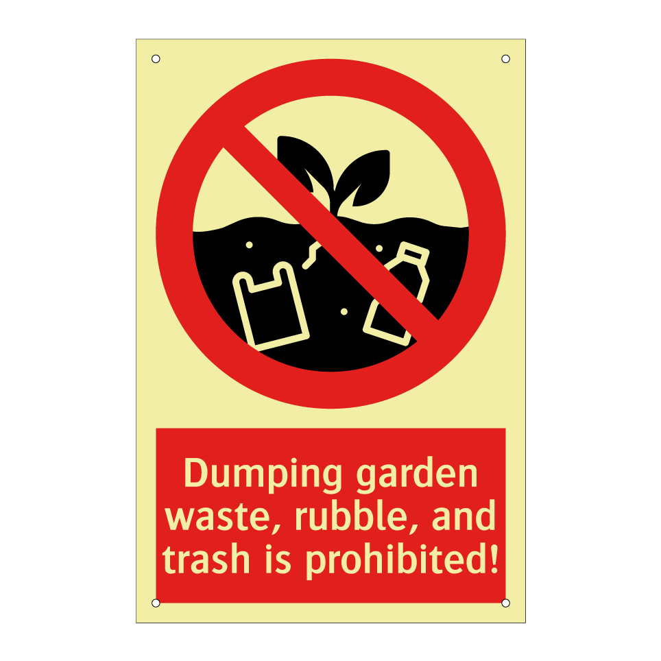 Dumping garden waste, rubble, and trash is prohibited!