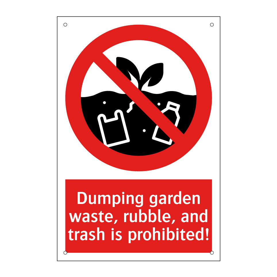 Dumping garden waste, rubble, and trash is prohibited!