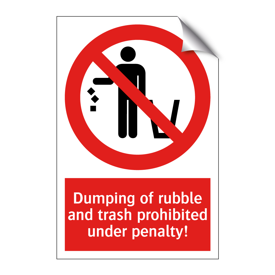 Dumping of rubble and trash prohibited under penalty!