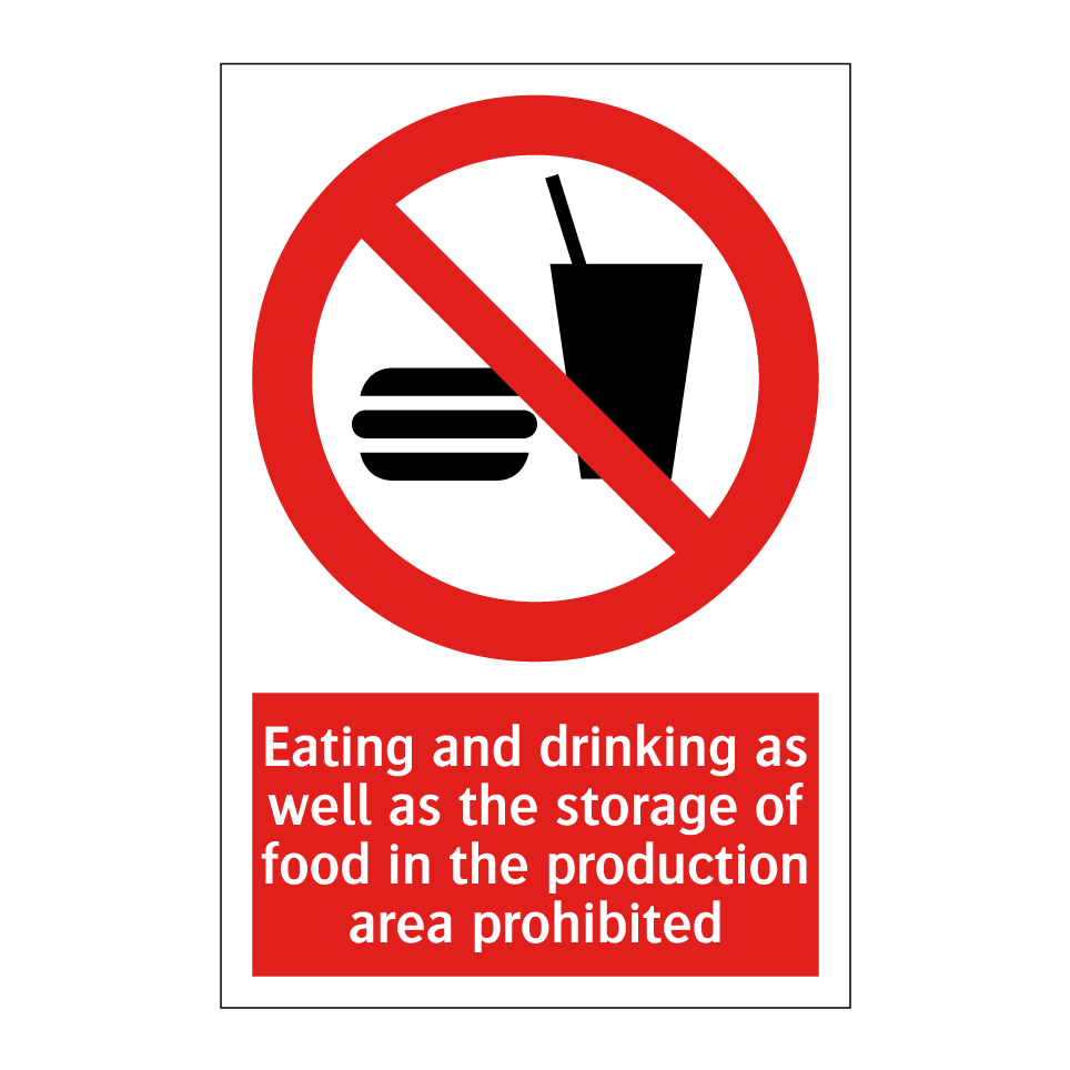 Eating and drinking as well as the storage of food in the production area prohibited