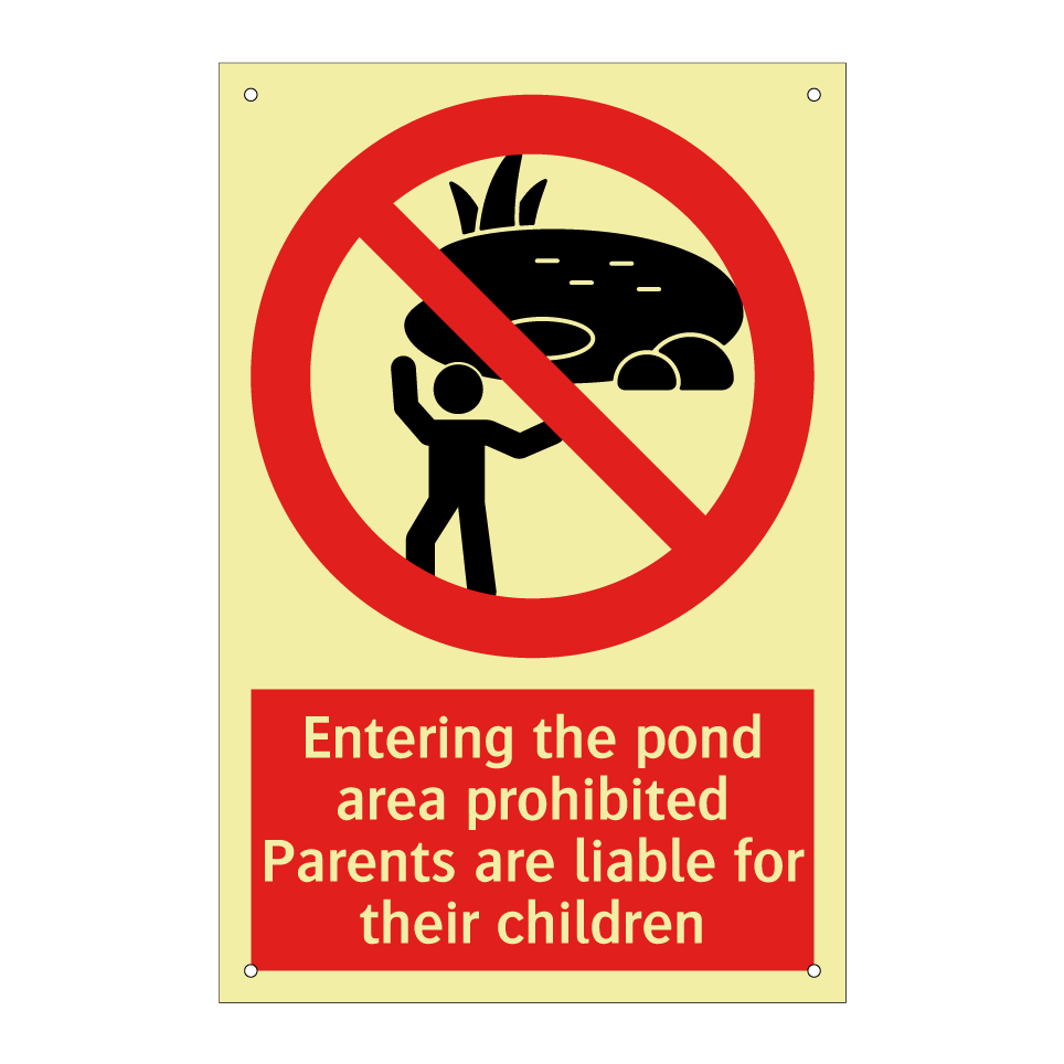 Entering the pond area prohibited Parents are liable for their children