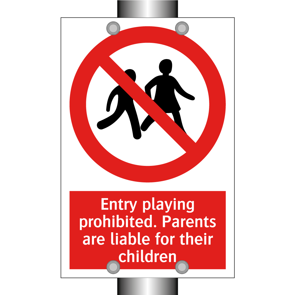 Entry playing prohibited. Parents are liable for their children