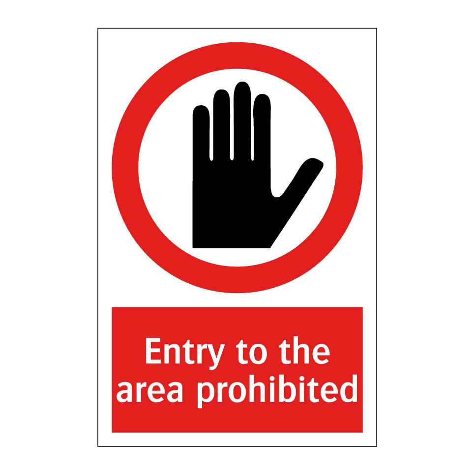 Entry to the area prohibited