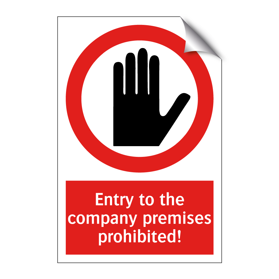 Entry to the company premises prohibited!